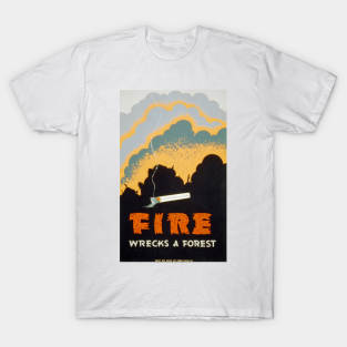 Vintage poster - Fire warning - Fire wrecks a forest T-Shirt